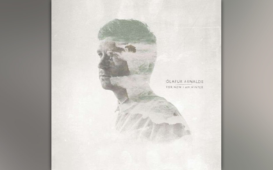 13. Olafur Arnalds – FOR NOW I AM WINTER