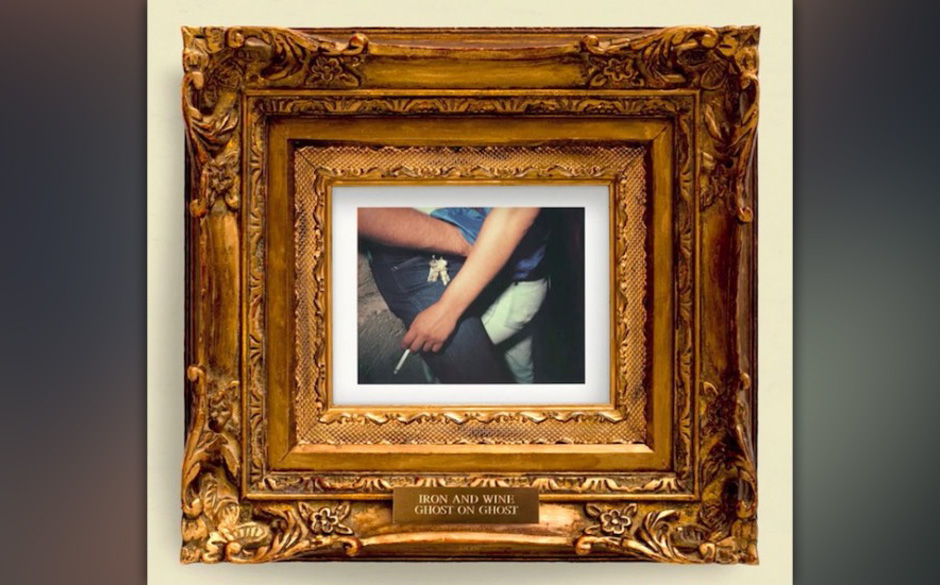 16. Iron & Wine - GHOST ON GHOST
