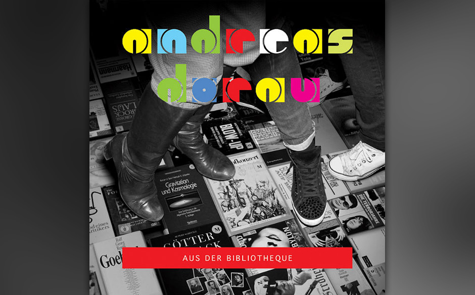 Andreas Dorau - AUS DER BIBLIOTHEQUE