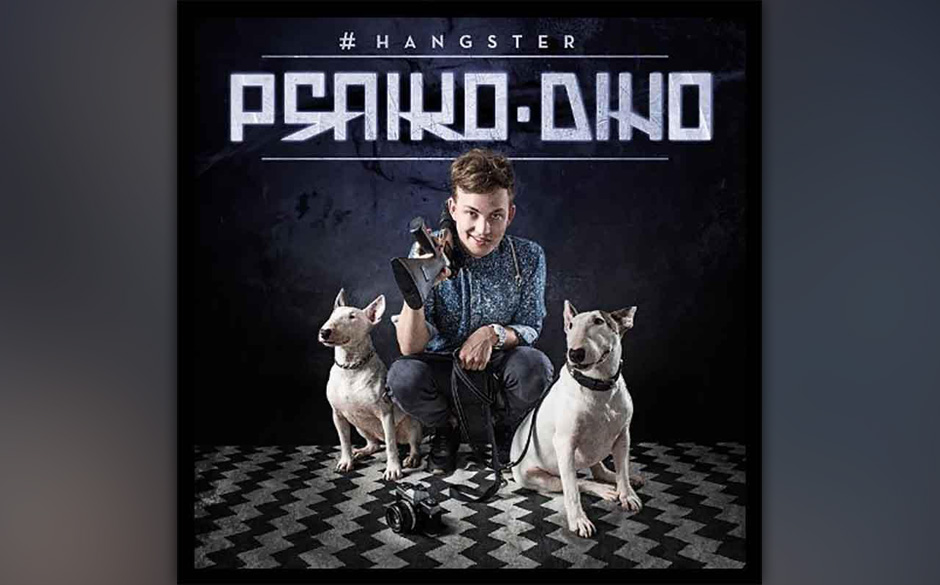 Psaiko.Dino - #HANGSTER