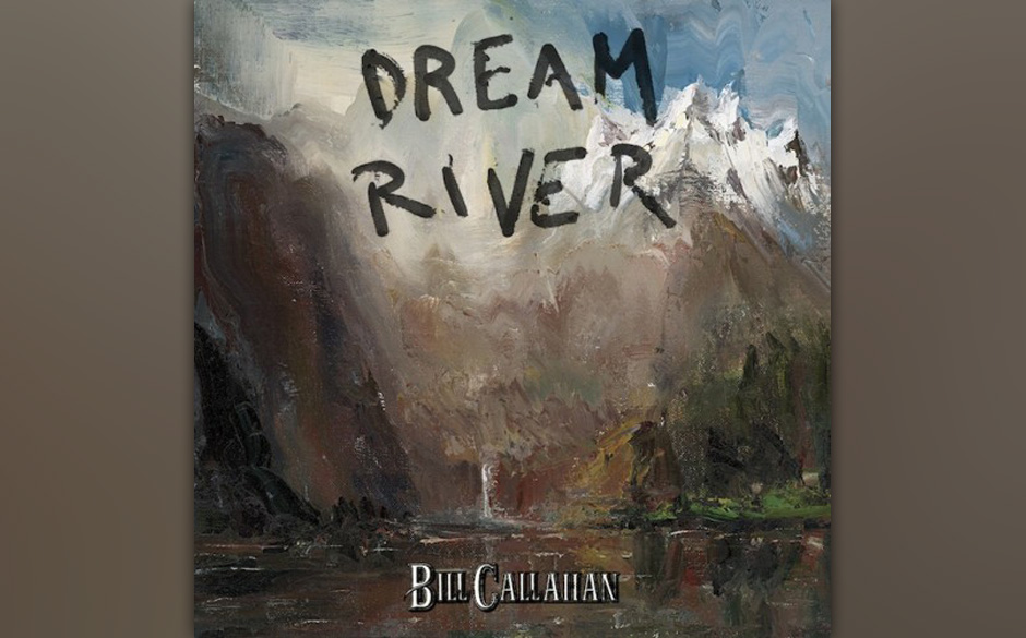 12. Bill Callahan - DREAM RIVER