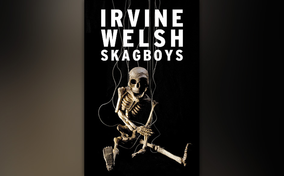 10. Irvine Welsh - Skagboys