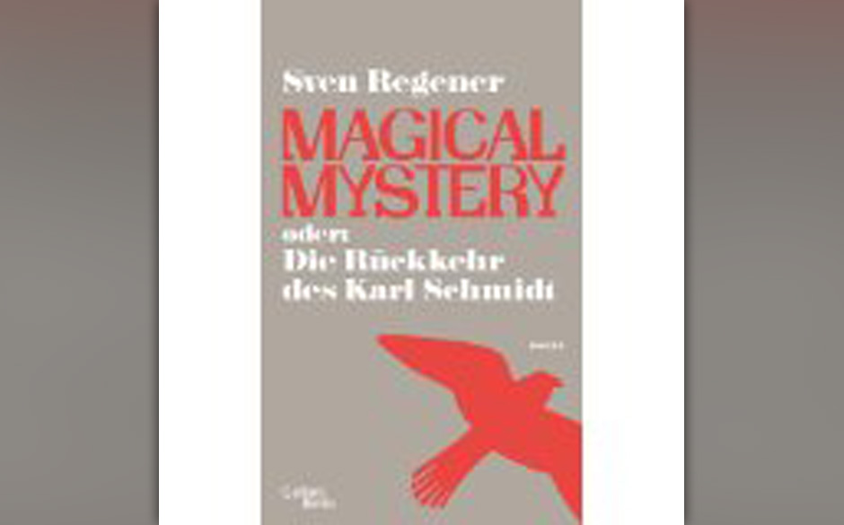 1. Sven Regener - Magical Mystery oder: Die Rückkehr des Karl Schmidt
