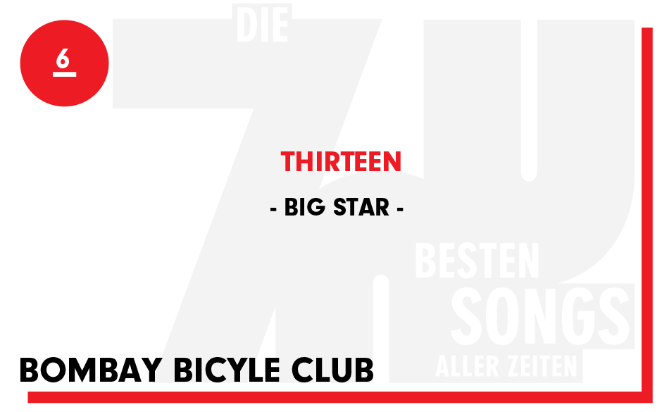 6. Big Star - "Thirteen"