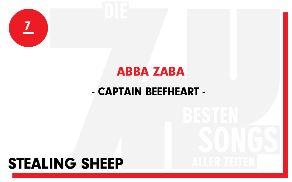 7. Captain Beefheart - "Abba Zaba"