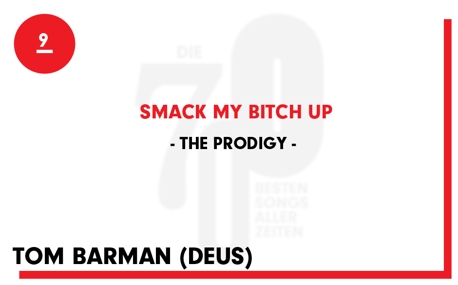 9. The Prodigy - "Smack My Bitch Up"
