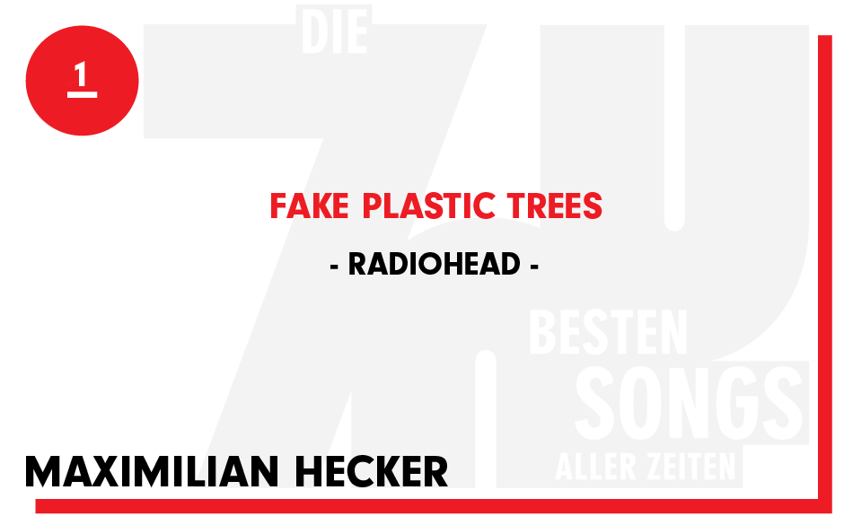 1. Radiohead - "Fake Plastic Trees"
