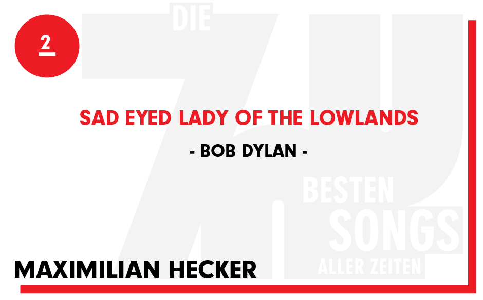 2. Bob Dylan - "Sad Eyed Lady of the Lowlands"