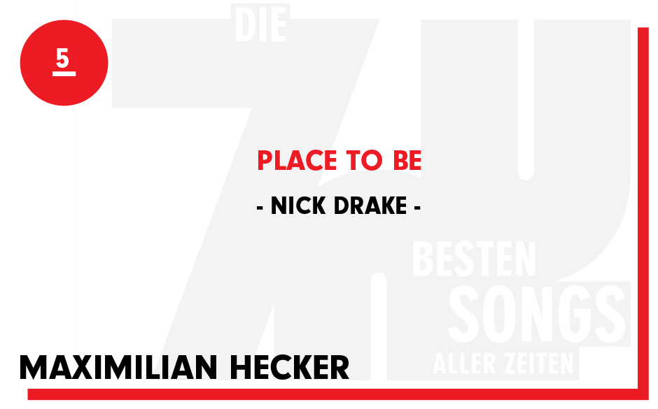 5. Nick Drake - "Place To Be"