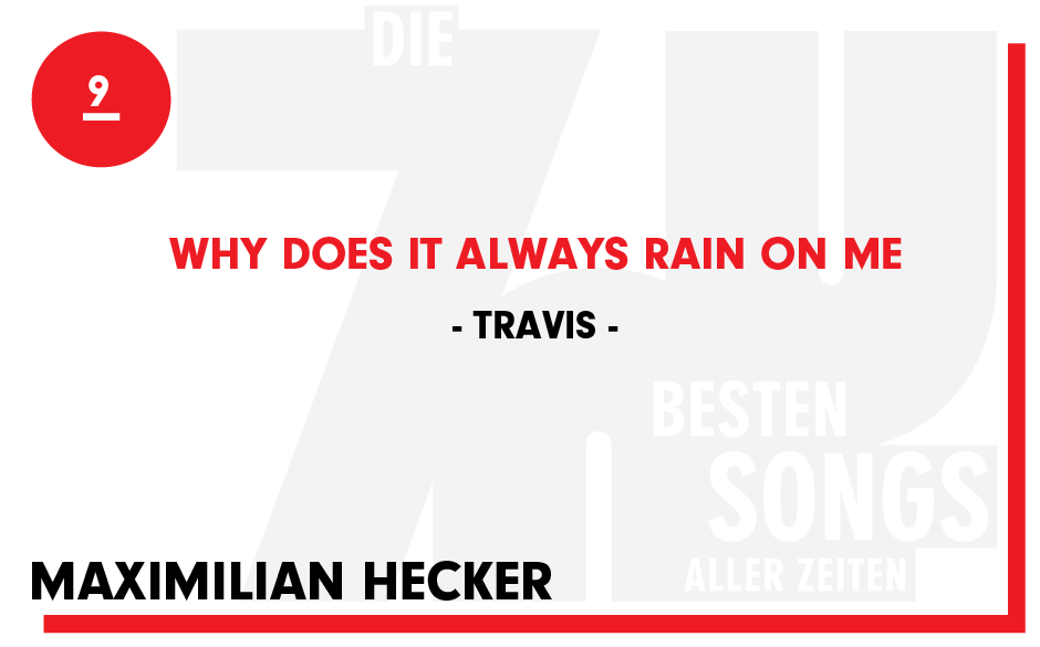9. Travis - "Why Does it Always Rain on Me"