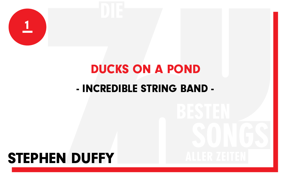 1. Incredible String Band - "Ducks On A Pond"