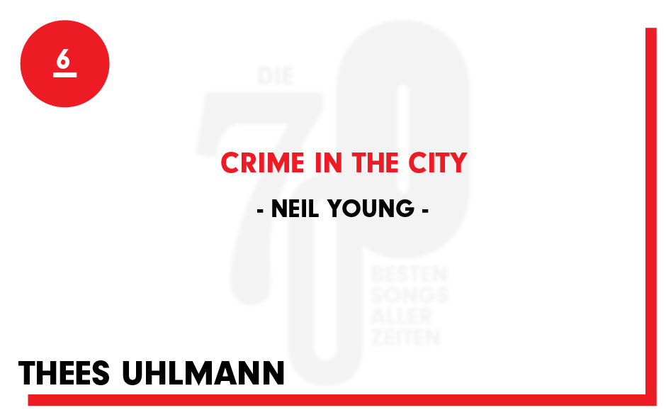 6. Neil Young - "Crime In The City"