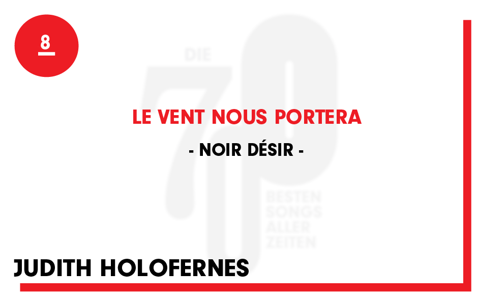 8. Noir Désir - "Le vent nous portera"