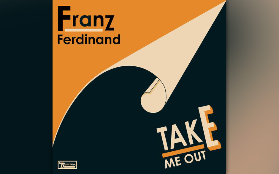58. Franz Ferdinand - "Take Me Out"