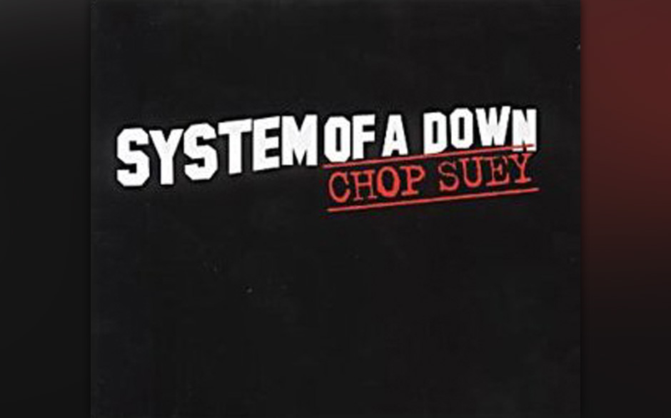 73. System Of A Down - "Chop Suey"