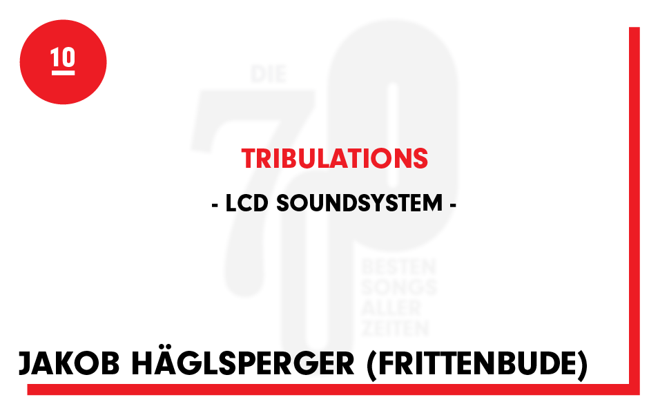 10. LCD Soundsystem - "Tribulations"