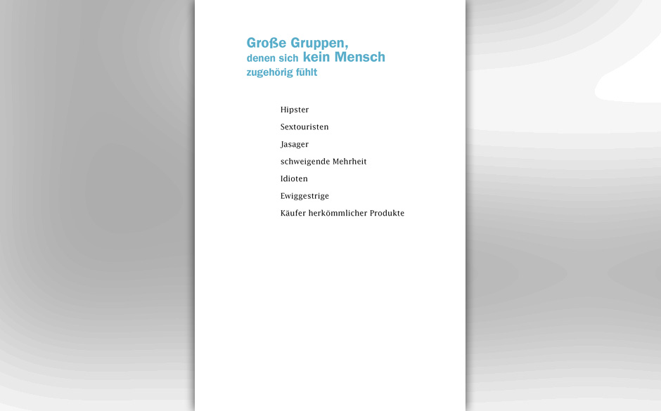 Große Gruppen, denen sich kein Mensch zugehörig fühlt