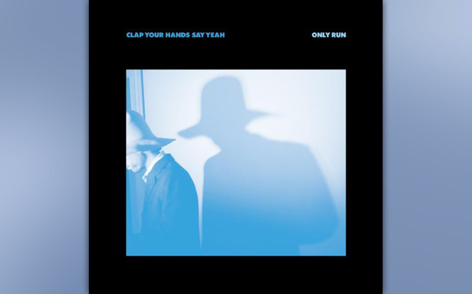 Clap Your Hands Say Yeah - ONLY RUN