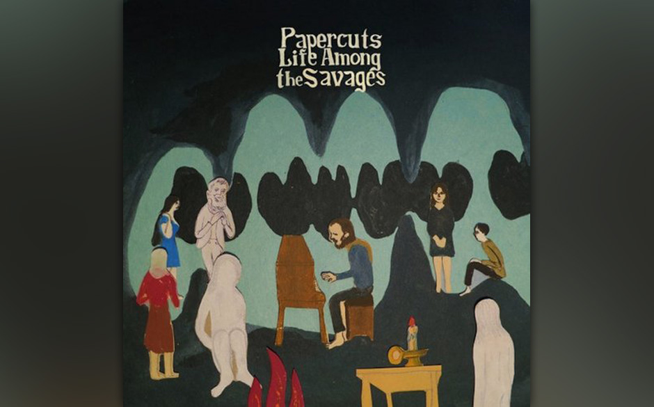Papercuts - LIFE AMONG THE SAVAGES