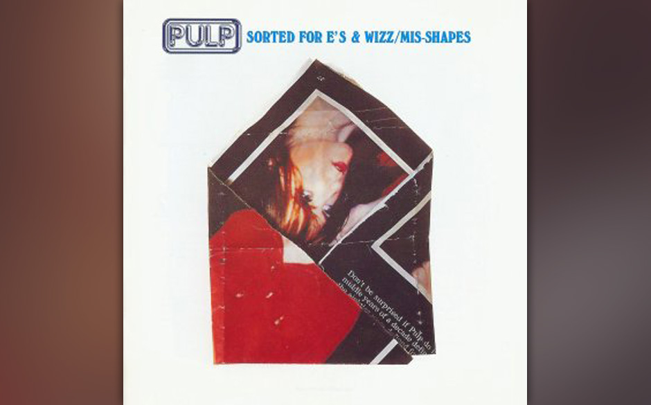 Pulp - Sorted For E´s And Wizz"