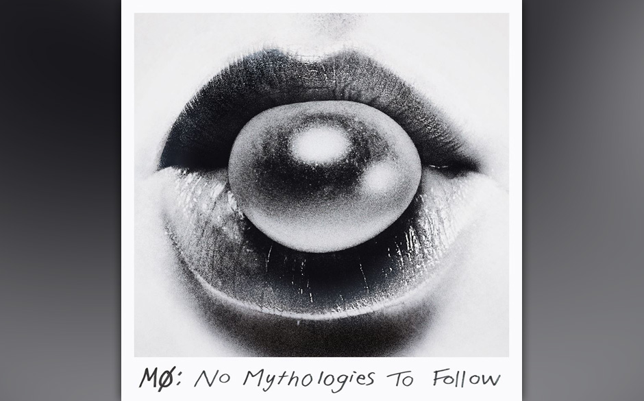 Mø - NO MYTHOLOGIES TO FOLLOW, 21. März 2014.