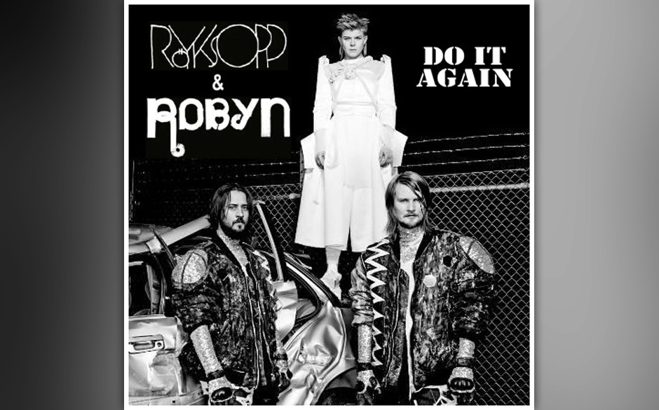 Robyn & Röyksopp - DO IT AGAIN, 23. Mai 2014.
