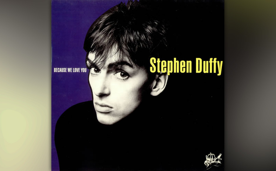 Stephen Duffy - BECAUSE WE LOVE YOU (1986)
Die große Huldigung des Duran-Duran-Mitgründers, One-Hit-Wonders, kurzzeitige...