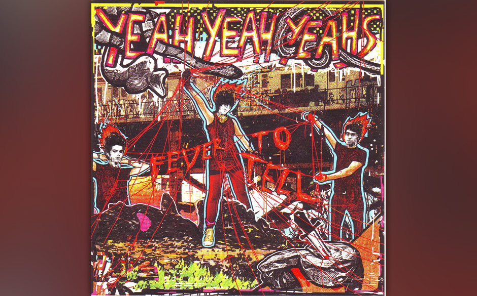 16. Yeah Yeah Yeahs - FEVER TO TELL
