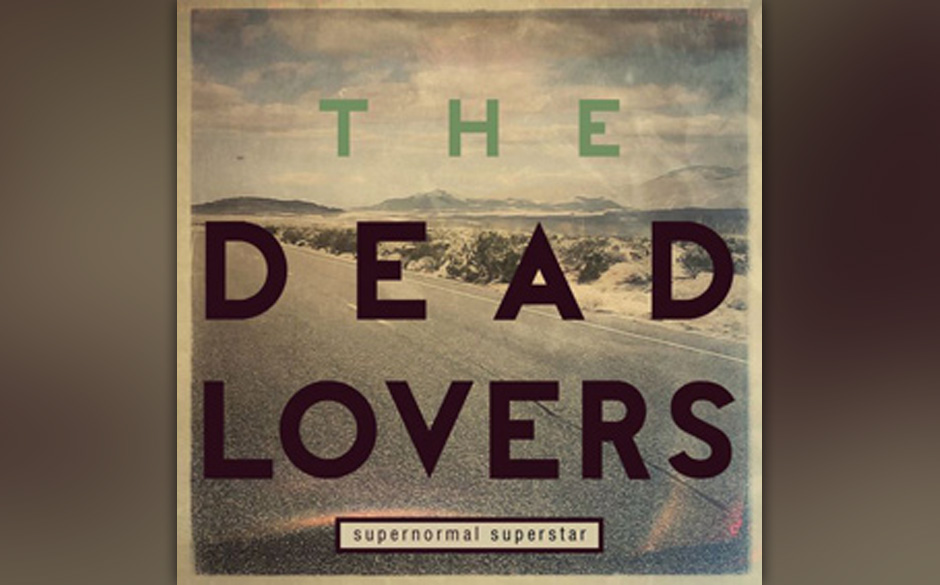 The Dead Lovers - SUPERNORMAL SUPERSTAR