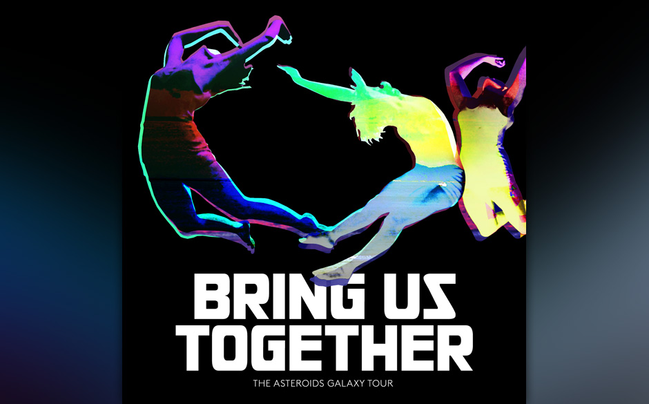 The Asteroids Galaxy Tour - BRING US TOGETHER