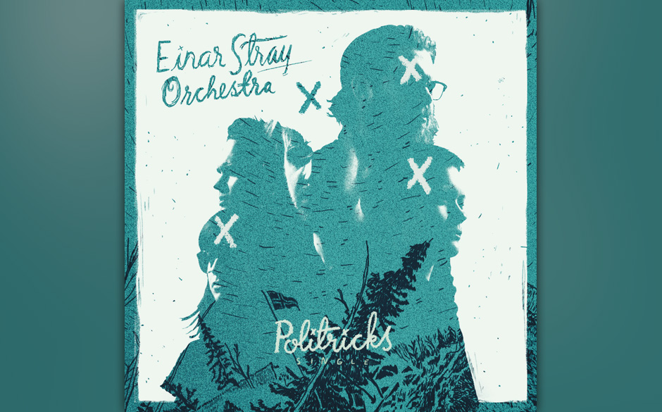 Einar Stray Orchestra - POLITRICKS