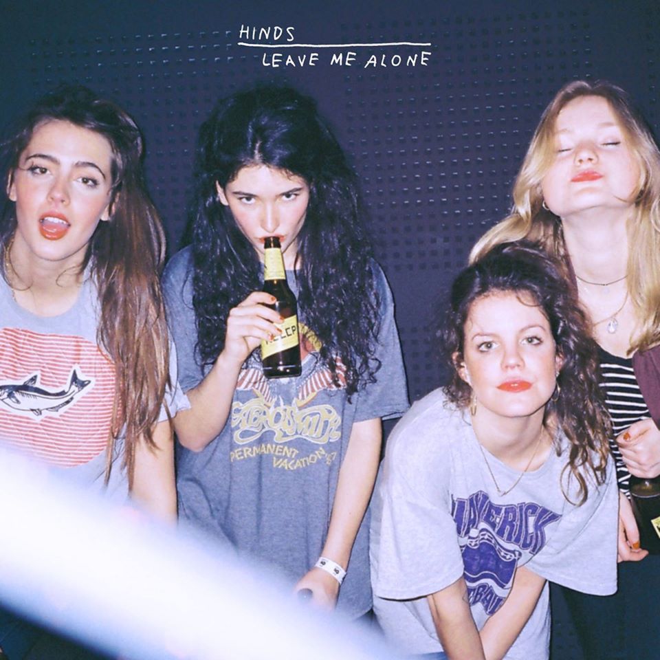 Hinds - LEAVE ME ALONE (VÖ: 08.01.)