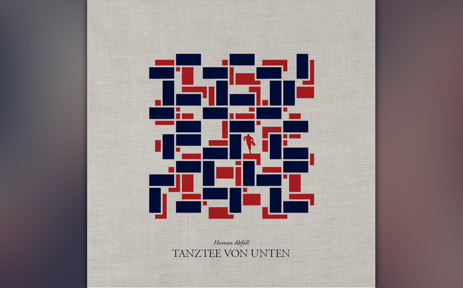 20. Human Abfall - TANZTEE VON UNTEN