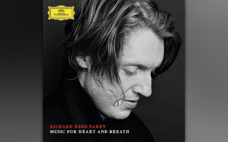 11. Richard Reed Parry - MUSIC FOR HEART AND BREATH