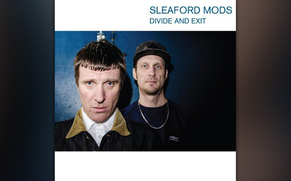 71. Sleaford Mods - DIVIDE AND EXIT
