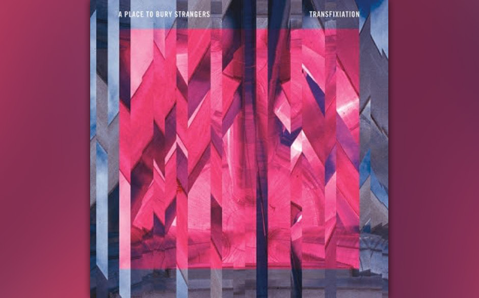 A Place To Bury Strangers - TRANSFIXIATION
