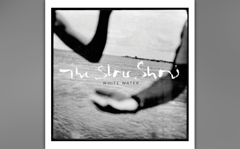 The Slow Show - WHITE WATER