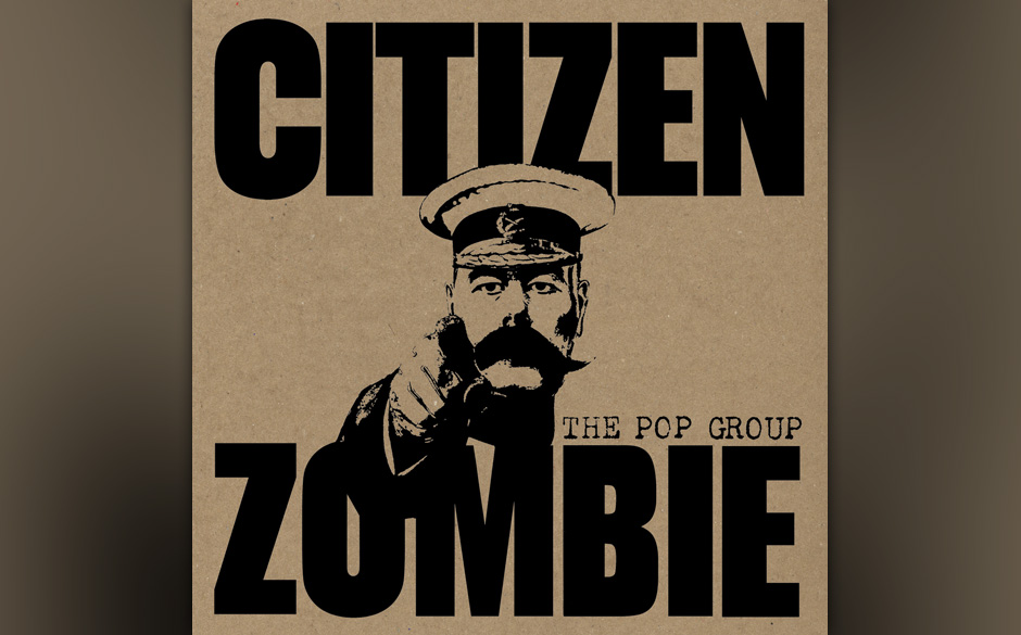 The Pop Group - CITIZEN ZOMBIE