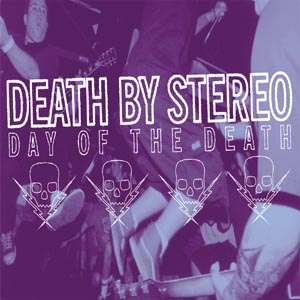 Death By Stereo – DAY OF THE DEATH