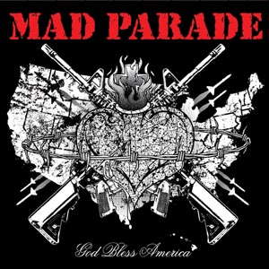 Mad Parade – GOD BLESS AMERICA: Erstmals auf Vinyl