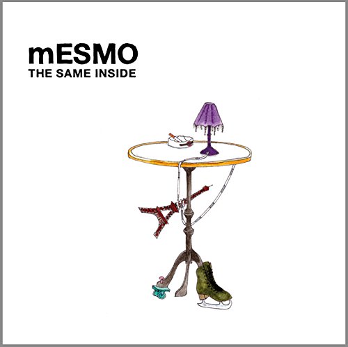 mESMO – THE SAME INSIDE; VÖ: 31.03.2017