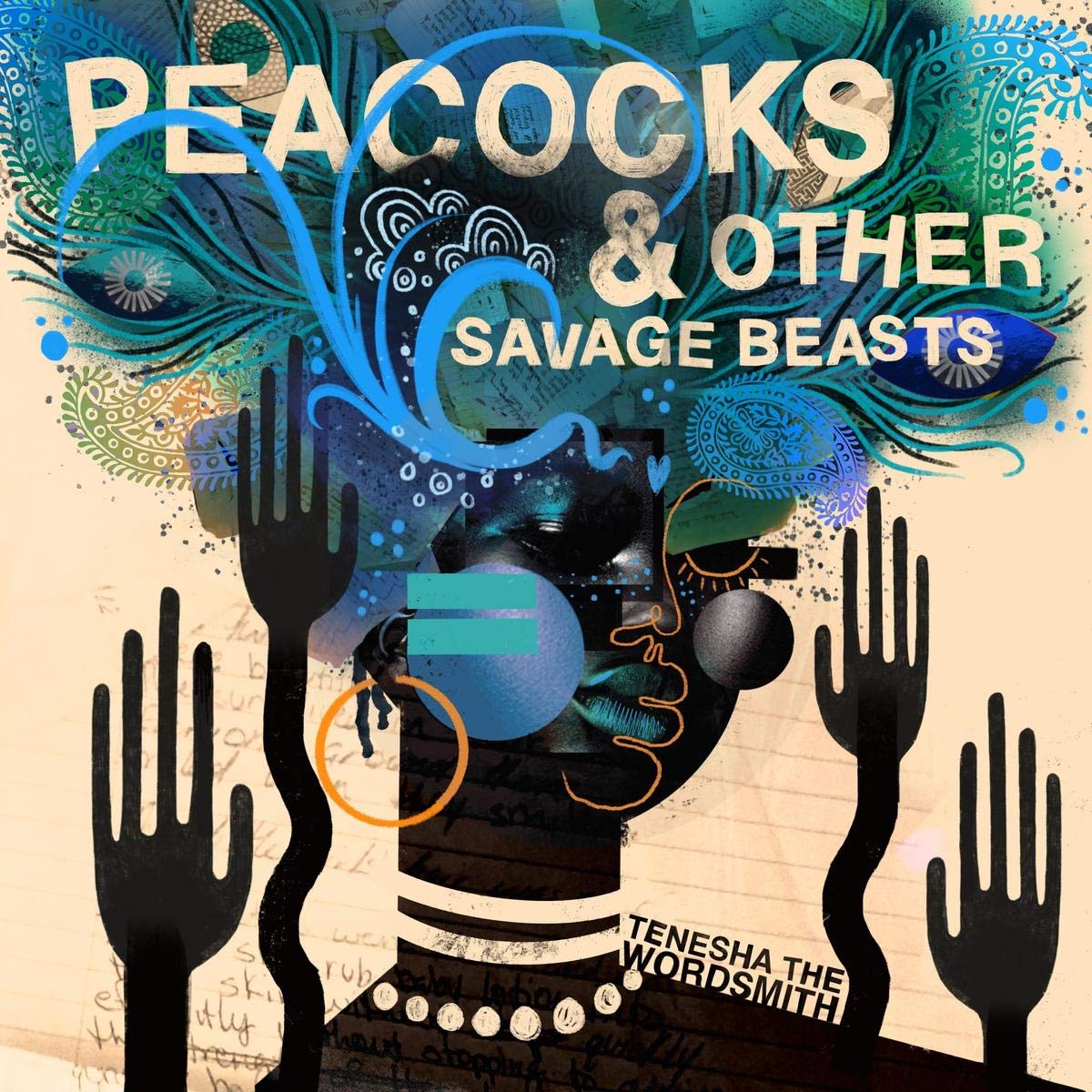 Tenesha The Wordsmith: Peacocks And Other Savage Beasts