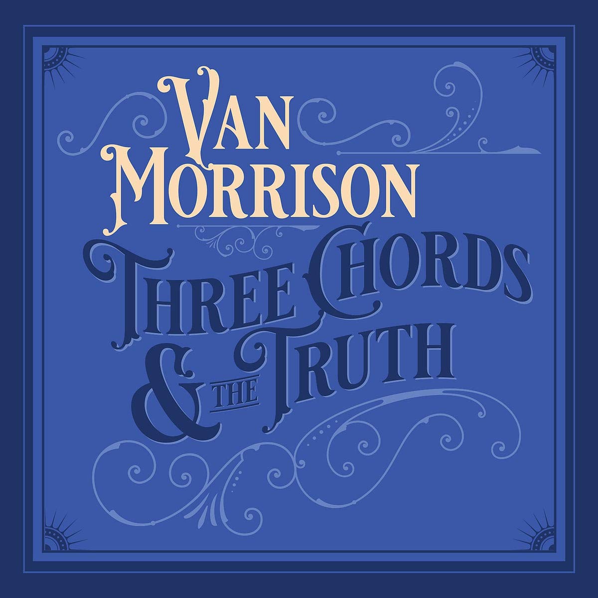 Van Morrison: Three Chords & The Truth