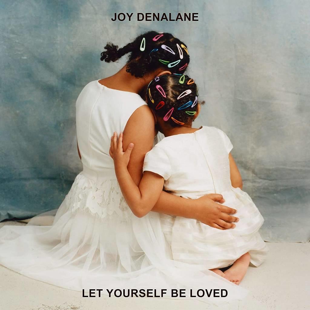 Joy Delanane: Let Yourself Be Loved 