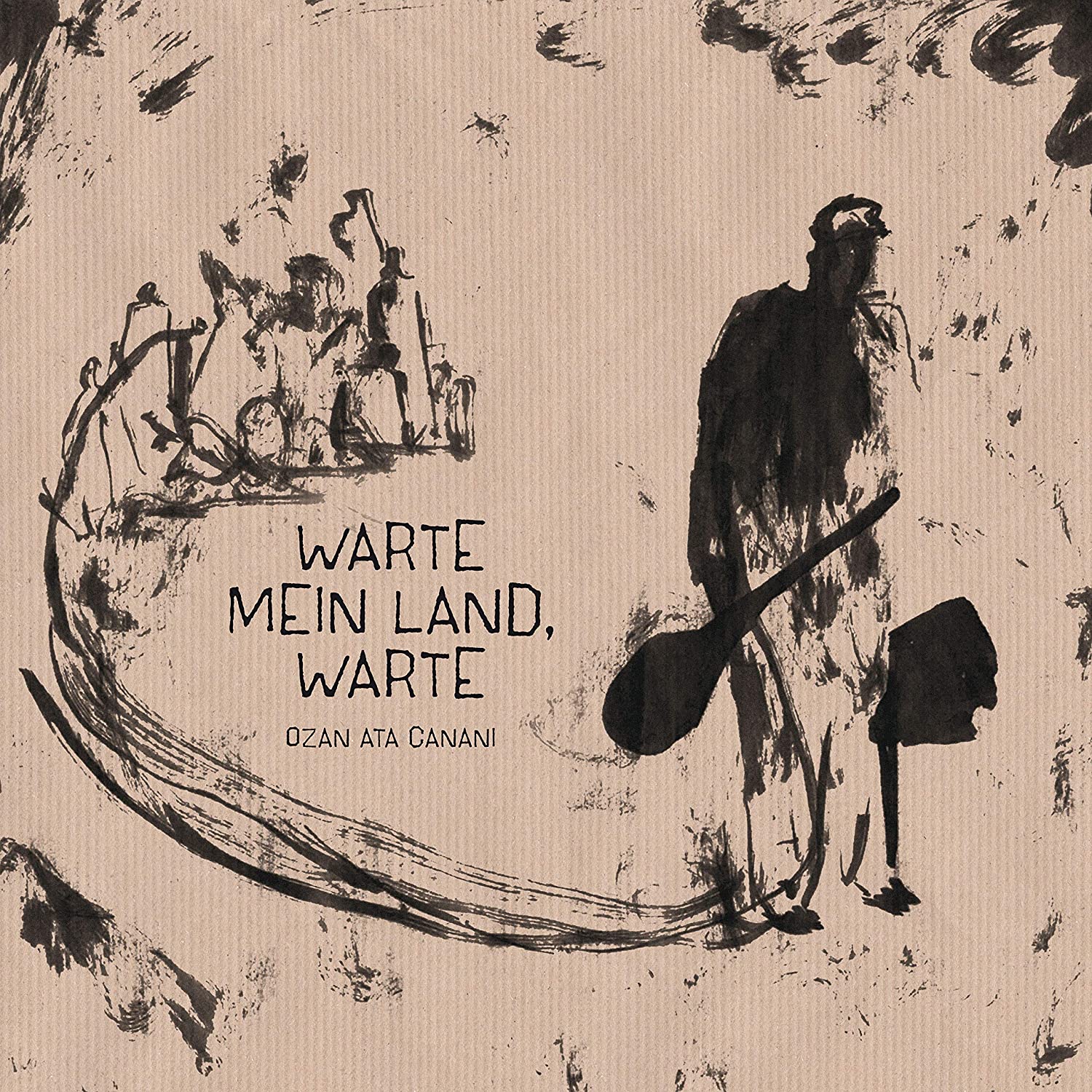Ozan Ata Canani - Warte mein Land, warte