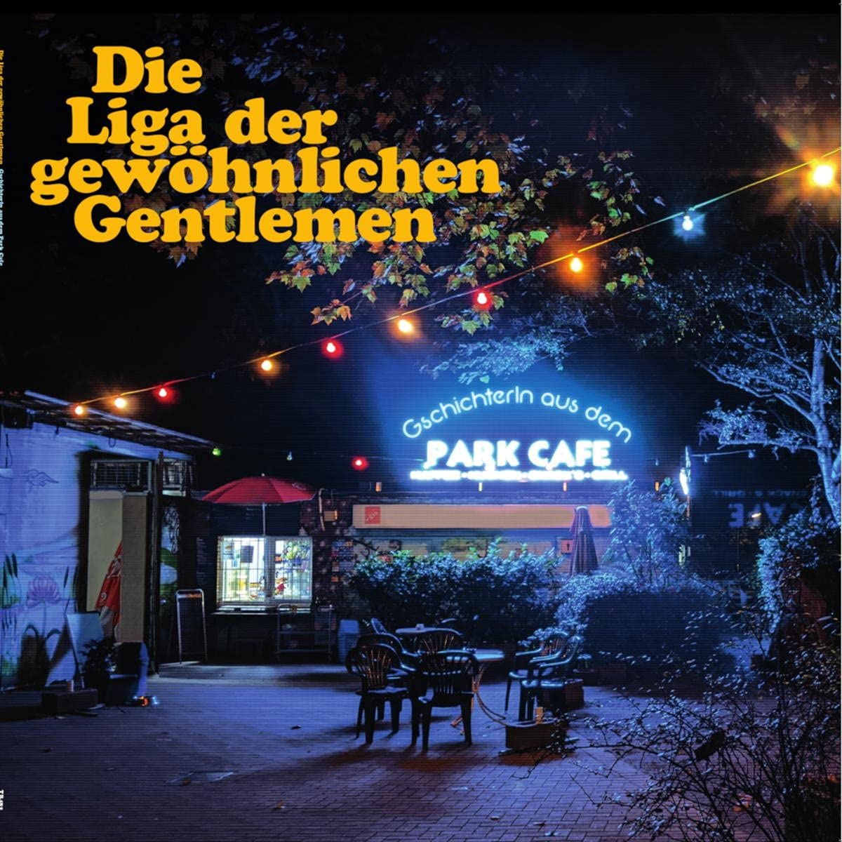 Die Liga der gewöhnlichen Gentlemen - Gschichterln aus dem Park Café