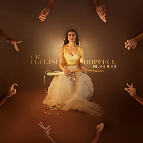Milan Ring - I’m Feeling Hopeful