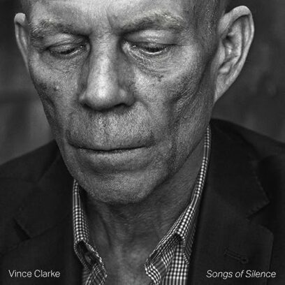 Vince Clarke - Songs Of Silence