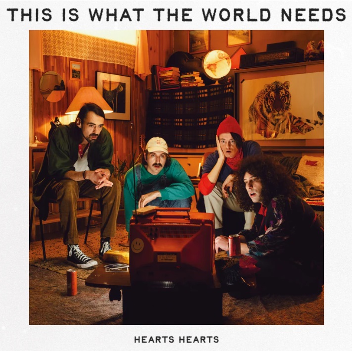 Hearts Hearts - This Is What The World Needs