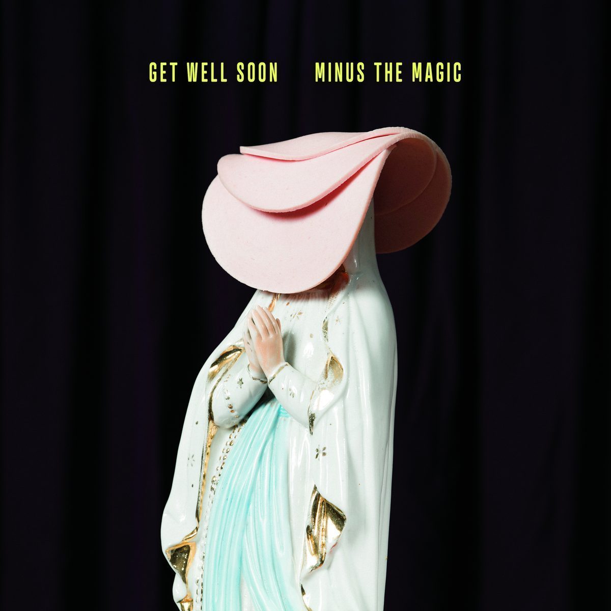 Get Well Soon - MINUS THE MAGIC